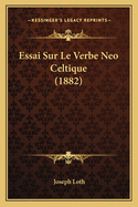 Essai Sur Le Verbe Neo Celtique (1882)