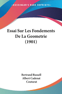 Essai Sur Les Fondements De La Geometrie (1901)