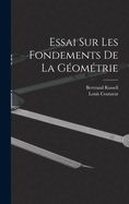 Essai Sur Les Fondements de La Geometrie