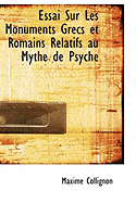 Essai Sur Les Monuments Grecs Et Romains Relatifs Au Mythe de Psych