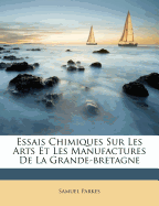 Essais Chimiques Sur Les Arts Et Les Manufactures De La Grande-bretagne