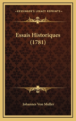 Essais Historiques (1781) - Muller, Johannes Von