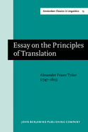 Essay on the Principles of Translation (3rd REV. Ed., 1813): New Edition