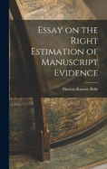 Essay on the Right Estimation of Manuscript Evidence