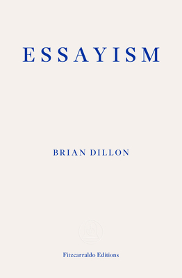 Essayism - Dillon, Brian