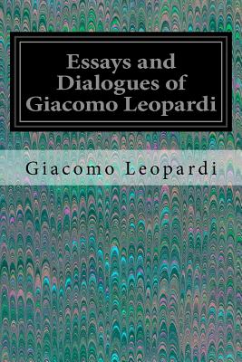 Essays and Dialogues of Giacomo Leopardi - Edwardes, Charles (Translated by), and Leopardi, Giacomo