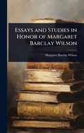 Essays and Studies in Honor of Margaret Barclay Wilson