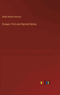 Essays: First and Second Series