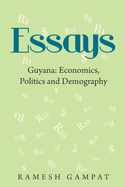 Essays: Guyana: Economics, Politics and Demography