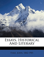 Essays, Historical and Literary