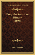 Essays in American History (1894)