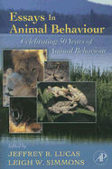 Essays in Animal Behaviour: Celebrating 50 Years of Animal Behaviour