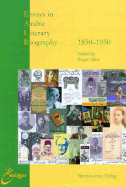 Essays in Arabic Literary Biography: III: 1850-1950: