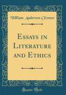 Essays in Literature and Ethics (Classic Reprint)