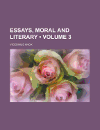 Essays, Moral and Literary, Volume 3