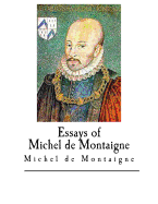 Essays of Michel de Montaigne