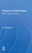 Essays on a Half-Century: Ideas, Policies, and Action