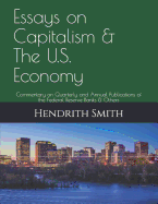 Essays on Capitalism & the U.S. Economy: Commentary on Quarterly and Annual Publications of the Federal Reserve Banks & Others