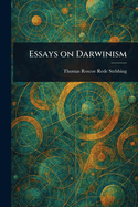 Essays on Darwinism