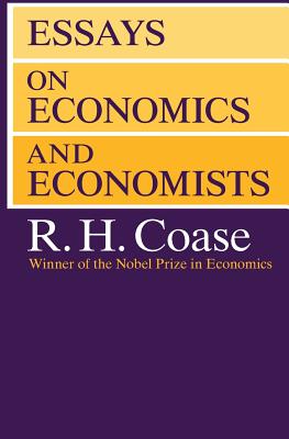 Essays on Economics and Economists - Coase, R H