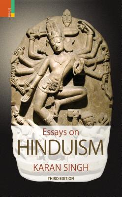 Essays on Hinduism - Singh, Karan, Dr.