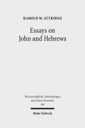 Essays on John and Hebrews - Attridge, Harold W