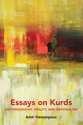 Essays on Kurds: Historiography, Orality, and Nationalism - Mojab, Shahrzad (Editor), and Hassanpour, Amir