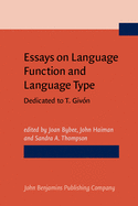 Essays on Language Function and Language Type: Dedicated to T. Givon