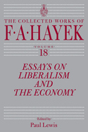 Essays on Liberalism and the Economy, Volume 18: Volume 18