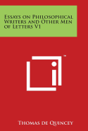 Essays on Philosophical Writers and Other Men of Letters V1