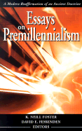 Essays on Premillennialism