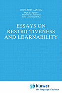 Essays on Restrictiveness and Learnability