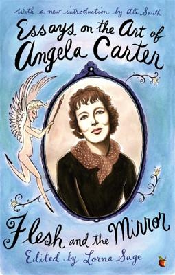 Essays on the Art of Angela Carter - Sage, Lorna (Consultant editor)