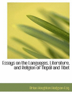 Essays on the Languages, Literature, and Religion of Nep L and Tibet