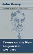 Essays on the New Empiricism 1903-1906