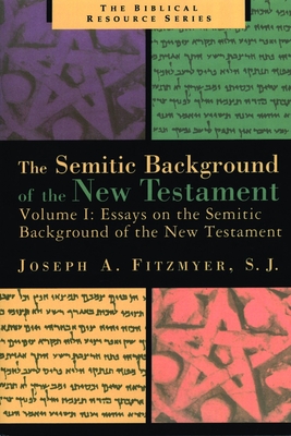 Essays on the Semitic Background of the New Testament - Fitzmyer, Joseph A