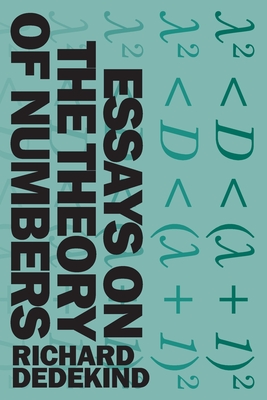 Essays on the Theory of Numbers - Beman, Wooster Woodruff (Translated by), and Dedekind, Richard