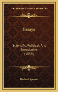 Essays: Scientific, Political, and Speculative (1858)