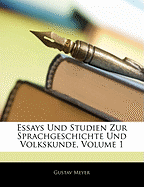 Essays Und Studien Zur Sprachgeschichte Und Volkskunde, Volume 1