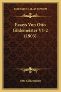 Essays Von Otto Gildemeister V1-2 (1903)