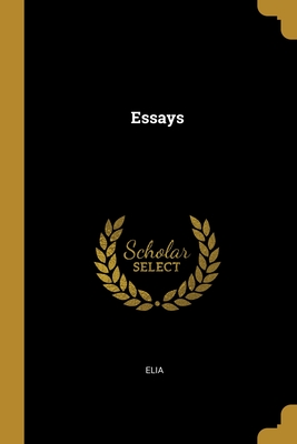 Essays - Elia (Creator)