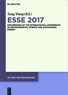 Esse 2017: Proceedings of the International Conference on Environmental Science and Sustainable Energy Ed.by Zhaoyang Dong