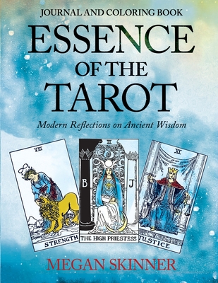 Essence of the Tarot Journal and Coloring Book - Skinner, Megan