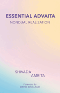 Essential Advaita: Nondual Realization