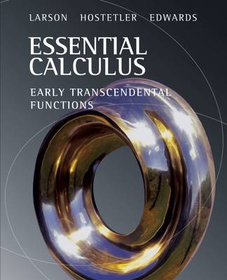 Essential Calculus: Early Transcendental Functions - Larson, Ron, Captain, and Hostetler, Robert P, and Edwards, Bruce H