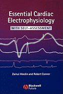 Essential Cardiac Electrophysiology: With Self Assessment