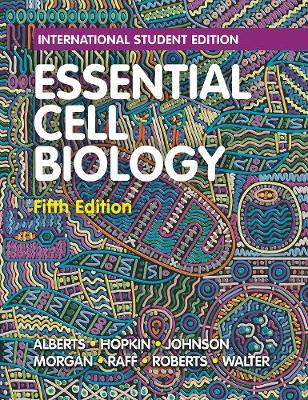 Essential Cell Biology - Alberts, Bruce, and Hopkin, Karen, and Johnson, Alexander