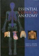 Essential Clinical Anatomy - Moore, Keith L, Dr., Msc, PhD, Fiac, Frsm