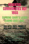 Essential Commodities ACT 1955- Supreme Court's Latest Leading Case Laws: Case Notes- Facts- Findings of Apex Court Judges & Citations: Case Notes- Facts- Findings of Apex Court Judges & Citations in