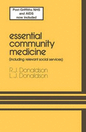 Essential Community Medicine: (Including Relevant Social Services)